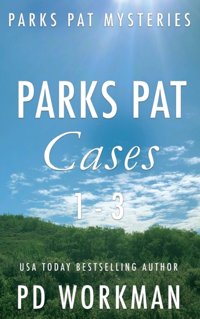 Parks Pat Mysteries 1-3 : A quick-read police procedural set in picturesque Canada, Hardback Book