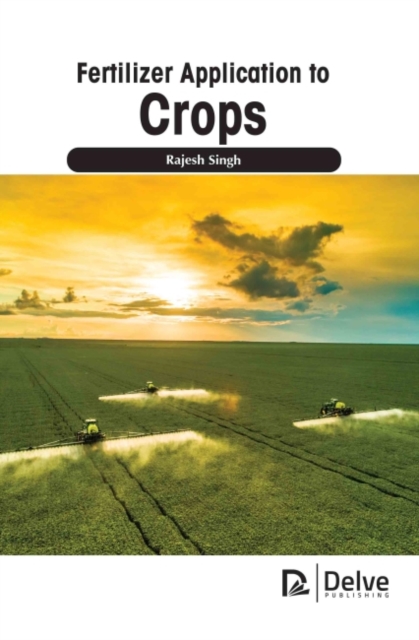 Fertilizer Application to Crops, Hardback Book