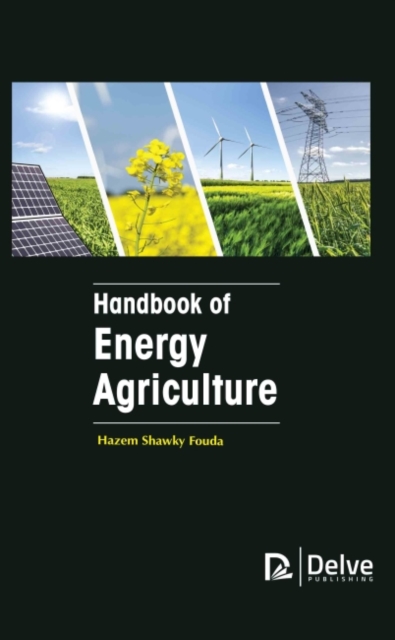 Handbook of Energy Agriculture, Hardback Book