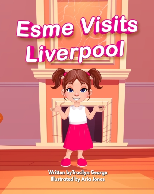 Esme Visits Liverpool, Paperback / softback Book