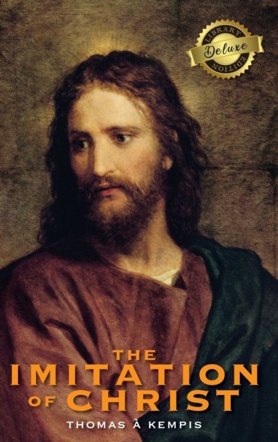 The Imitation of Christ (Deluxe Library Edition) (Annotated), Hardback Book