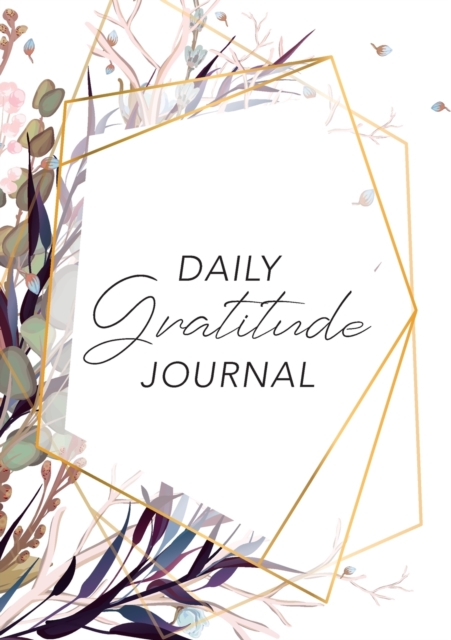 Daily Gratitude Journal : (Purple Flowers with Callout) A 52-Week Guide to Becoming Grateful, Paperback / softback Book