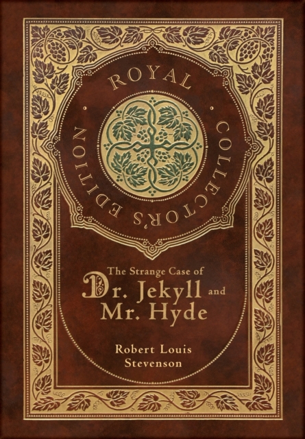 The Strange Case of Dr. Jekyll and Mr. Hyde (Royal Collector's Edition) (Case Laminate Hardcover with Jacket), Hardback Book