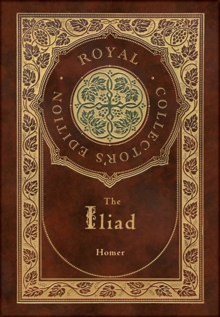 The Iliad (Royal Collector's Edition) (Case Laminate Hardcover with Jacket), Hardback Book