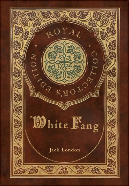 White Fang (Royal Collector's Edition) (Case Laminate Hardcover with Jacket), Hardback Book