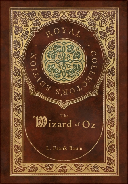 The Wizard of Oz (Royal Collector's Edition) (Case Laminate Hardcover with Jacket), Hardback Book