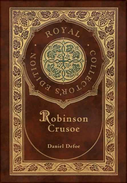 Robinson Crusoe (Royal Collector's Edition) (Illustrated) (Case Laminate Hardcover with Jacket), Hardback Book