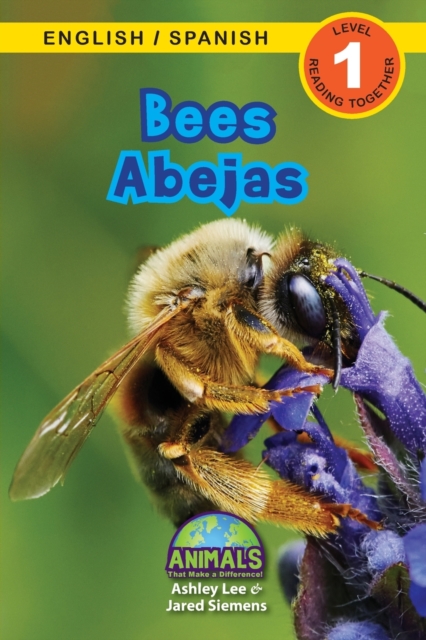 Bees / Abejas : Bilingual (English / Spanish) (Ingles / Espanol) Animals That Make a Difference! (Engaging Readers, Level 1), Paperback / softback Book