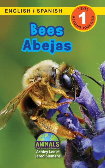 Bees / Abejas : Bilingual (English / Spanish) (Ingles / Espanol) Animals That Make a Difference! (Engaging Readers, Level 1), Hardback Book