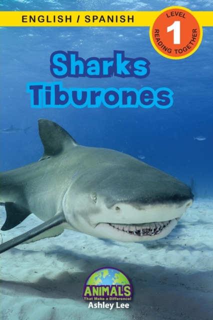 Sharks / Tiburones : Bilingual (English / Spanish) (Ingles / Espanol) Animals That Make a Difference! (Engaging Readers, Level 1), Paperback / softback Book