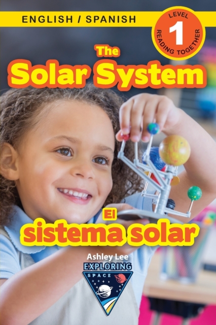 The Solar System : Bilingual (English / Spanish) (Ingles / Espanol) Exploring Space (Engaging Readers, Level 1), Paperback / softback Book