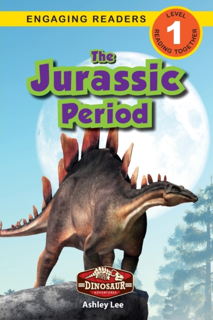 The Jurassic Period : Dinosaur Adventures (Engaging Readers, Level 1), Paperback / softback Book