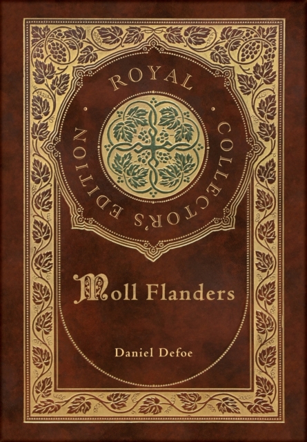 Moll Flanders (Royal Collector's Edition) (Case Laminate Hardcover with Jacket), Hardback Book