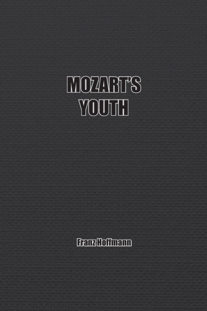 Mozart's Youth, Paperback / softback Book