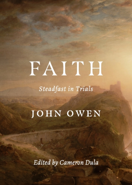 Faith : Steadfast in Trials, Paperback / softback Book