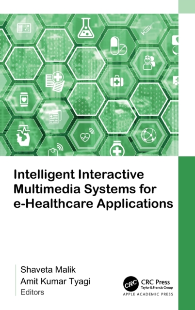 Intelligent Interactive Multimedia Systems for e-Healthcare Applications, Hardback Book