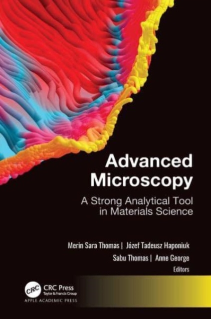 Advanced Microscopy : A Strong Analytical Tool in Materials Science, Hardback Book