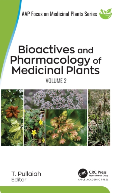 Bioactives and Pharmacology of Medicinal Plants : Volume 2, Hardback Book