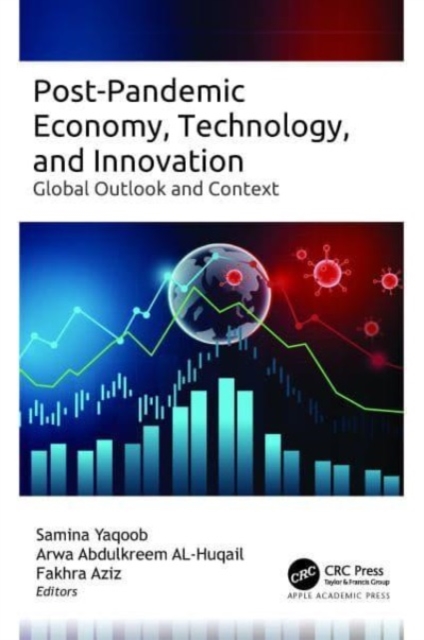 Post-Pandemic Economy, Technology, and Innovation : Global Outlook and Context, Hardback Book
