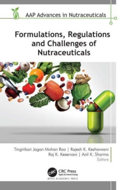 Formulations, Regulations, and Challenges of Nutraceuticals, Hardback Book