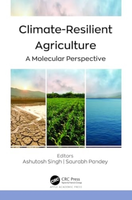 Climate-Resilient Agriculture : A Molecular Perspective, Hardback Book
