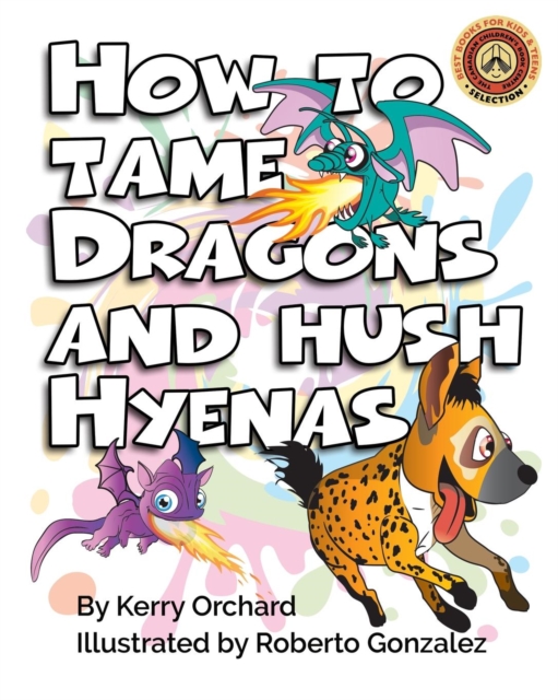 How to Tame Dragons and Hush Hyenas, Paperback / softback Book