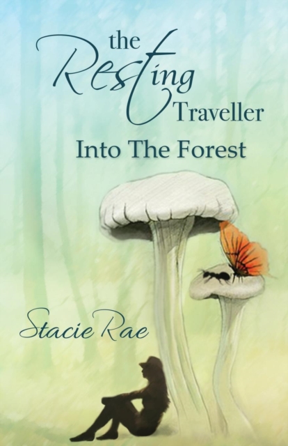 The Resting Traveller : Into the Forest, Paperback / softback Book
