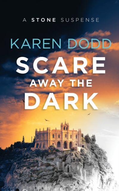 Scare Away the Dark : A Stone Suspense, Paperback / softback Book