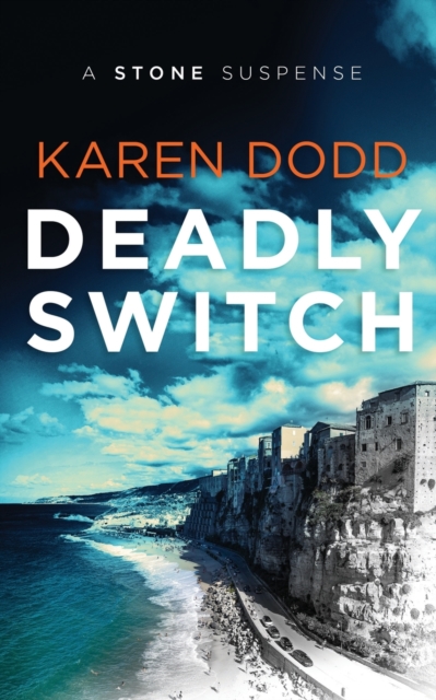 Deadly Switch : A Stone Suspense, Paperback / softback Book