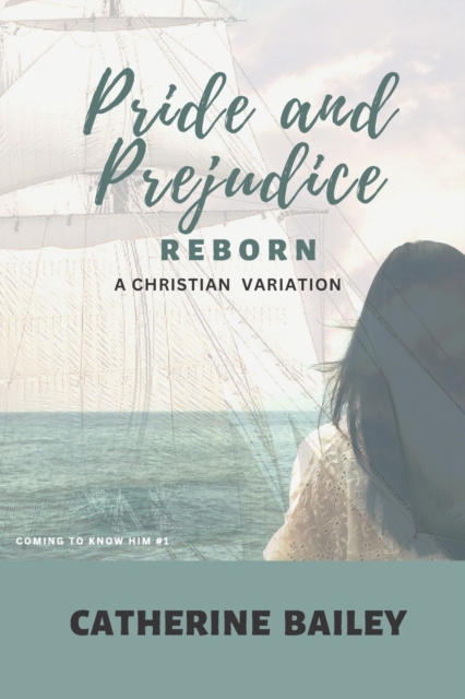 Pride and Prejudice Reborn : A Christian Variation, Paperback / softback Book