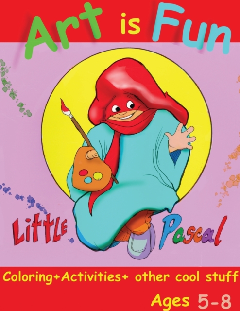 Art is Fun with little Pascal vol 3 : Abbybooks4kids, Paperback / softback Book