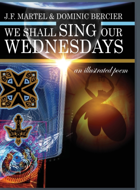 We Shall Sing Our Wednesdays : an illustrated poem, Hardback Book