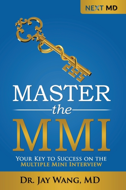 Master the MMI : Your Key to Success on the Multiple Mini Interview, Paperback / softback Book