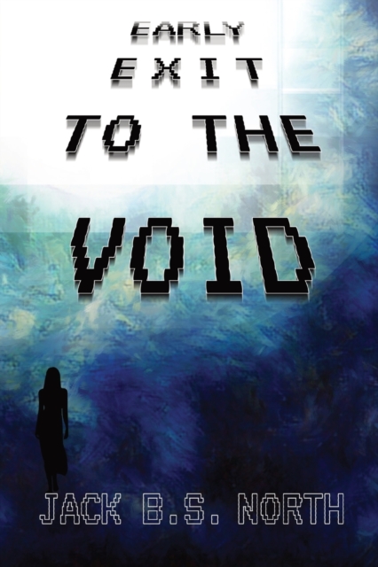 Early Exit To The Void, Paperback / softback Book