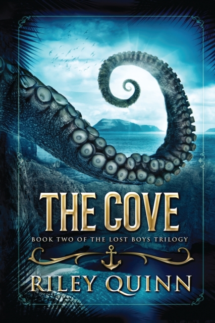 The Cove : Book Two of the Lost Boys Trilogy, Paperback / softback Book