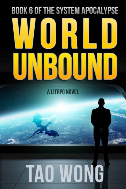 World Unbound : An Apocalyptic LitRPG, Paperback / softback Book