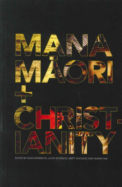 Mana M?ori and Christianity, Paperback / softback Book