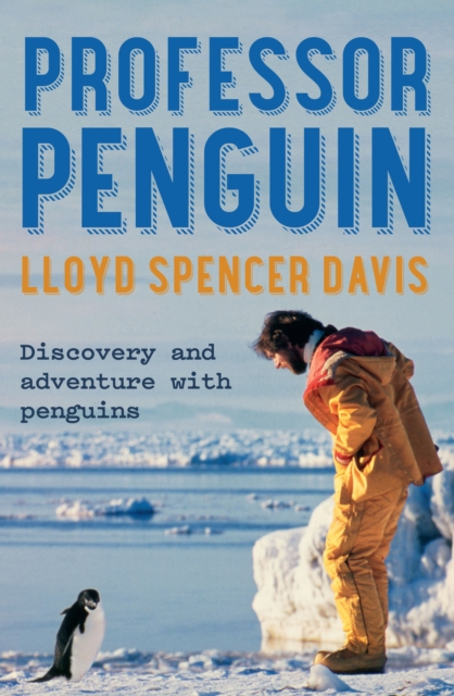 Professor Penguin : Discovery and Adventure With Penguins, EPUB eBook