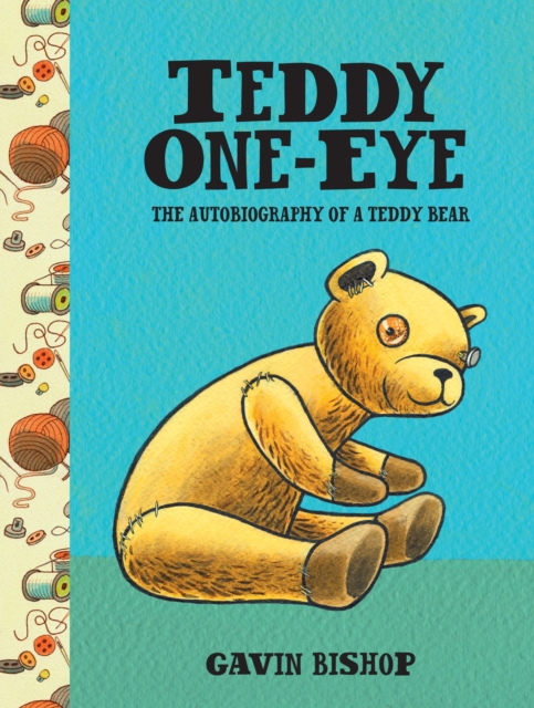 Teddy One-Eye : The Autobiography of a Teddy Bear, EPUB eBook