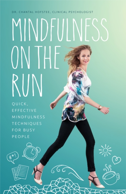 Mindfulness on the Run : Quick, effective mindfulness techniques for busy people, PDF eBook