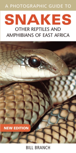 Photographic Guide to Snakes, Other Reptiles and Amphibians of East Africa, EPUB eBook