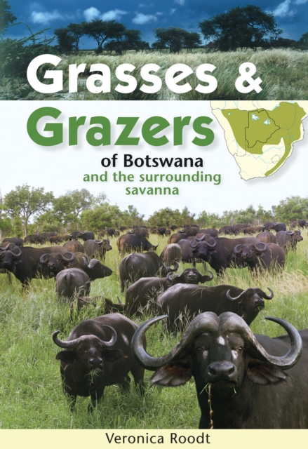 Grasses & Grazers of Botswana and the surrounding savanna, EPUB eBook