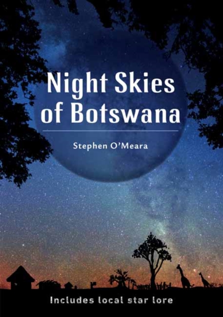 Night Skies of Botswana : Includes Local Star Lore, Paperback / softback Book