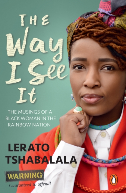 The Way I See It : The Musings of a Black Woman in the Rainbow Nation, PDF eBook