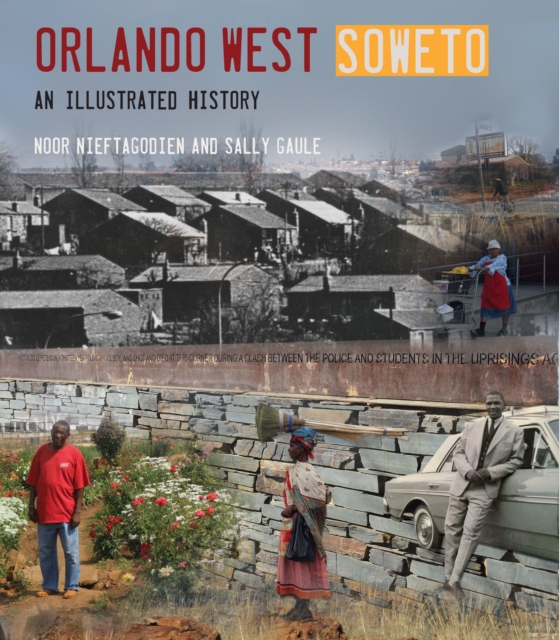Orlando West, Soweto : An illustrated history, EPUB eBook