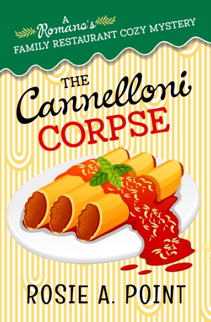 The Cannelloni Corpse : A small town cozy mystery, Paperback / softback Book