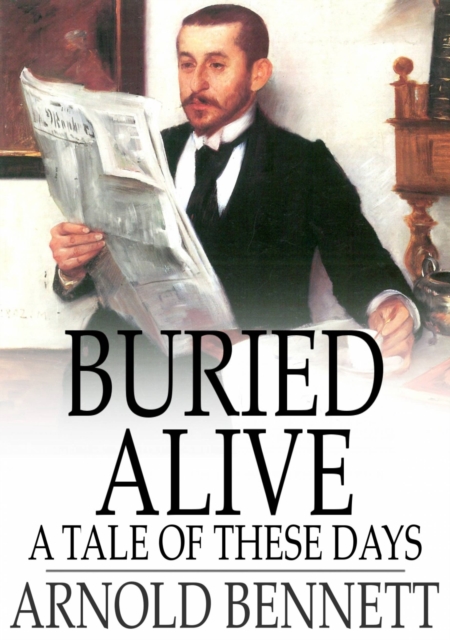 Buried Alive : A Tale of These Days, EPUB eBook