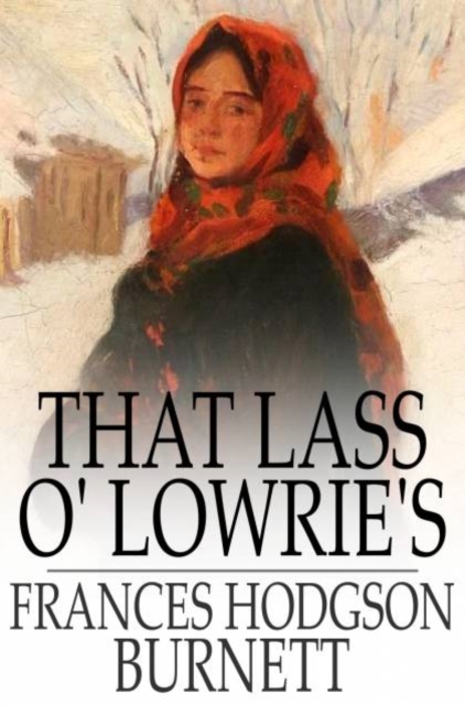 That Lass o' Lowrie's, PDF eBook