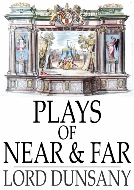 Plays of Near & Far, EPUB eBook