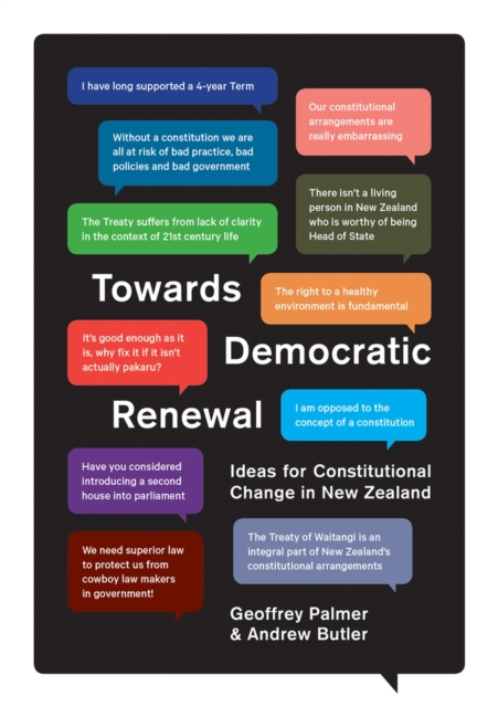 Towards Democratic Renewal : Ideas for Constitutional Change in New Zealand, Paperback / softback Book